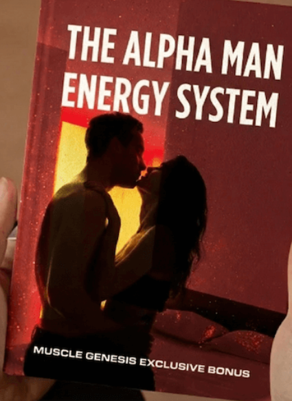 Muscle Genesis Digital Bonus #2 - The Alpha Man Energy System